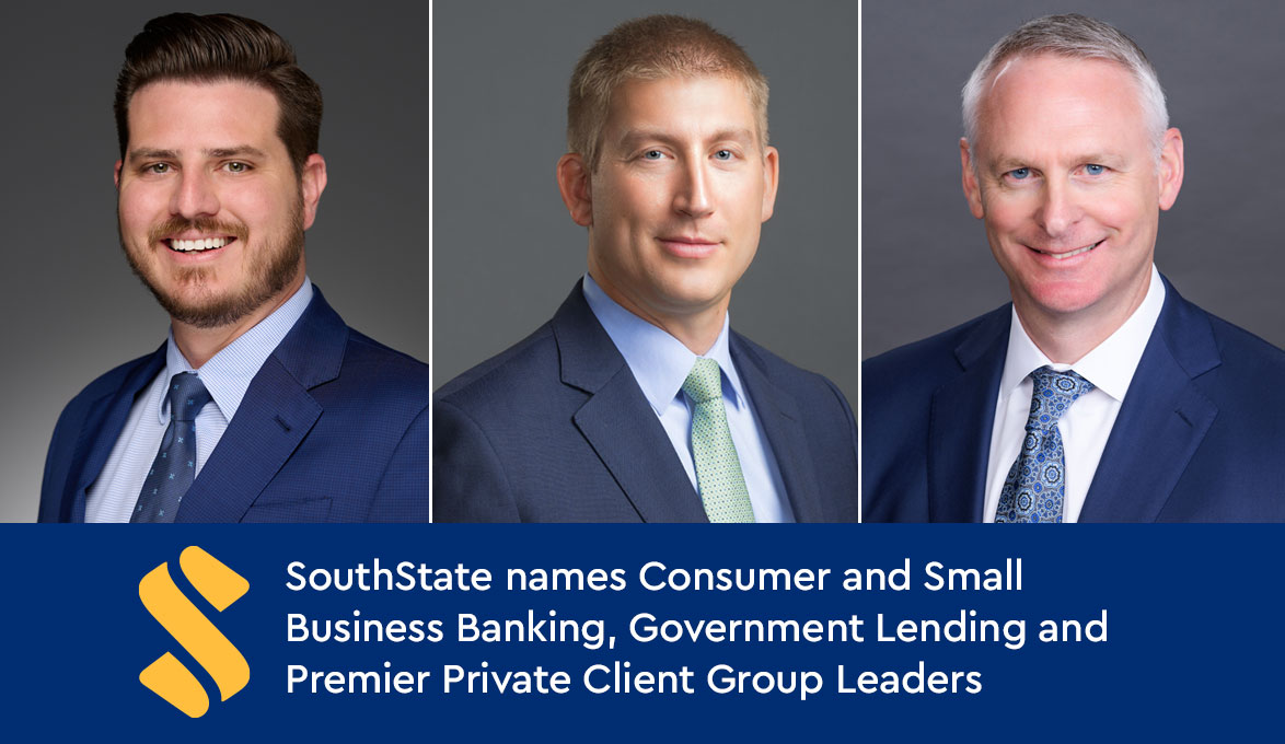 SouthState names Consumer and Small Business Banking, Government Guaranteed Lending and Premier Private Client Group Leaders