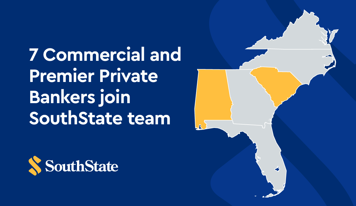 7 Commercial and Private Bankers join SouthState team. SouthState Bank Logo. Map graphic of American South East.